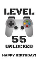 Level 55 Unlocked Happy Birthday!: Gamer Notebook / Journal / Diary / Achievement / Card / Appreciation Gift (6 x 9 - 110 Blank Lined Pages)