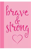 Brave And Strong