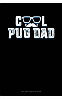 Cool Pug Dad: Gas & Mileage Log Book(1382 Gas & Mileage Log Book)