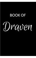 Draven Journal: A Gratitude Journal Notebook for Men Boys Fathers and Sons with the name Draven - Handsome Elegant Bold & Personalized - An Appreciation Gift - 120 