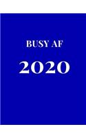 Busy AF 2020: Navy Blue Minimalist 2020 Organizer; Monthly and Weekly 2020 Planner Journal(2020 Planners & Organizers)