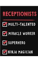 Receptionists Multi-Talented Miracle Worker Superhero Ninja Magician