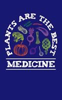Plants Are The Best Medicine