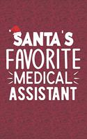 Santa's Favorite Medical Assistant: Blank Lined Journal Notebooks Christmas Nurse Gift Nursing Assistant Student and Nurse Graduation, Assistant life Xmas Gift For Favorite Medical Ass