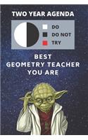 2020 & 2021 Two-Year Daily Planner For Geometry Teacher Gift - Funny Yoda Quote Appointment Book - Two Year Weekly Agenda Notebook For Teaching Goals
