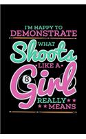 I'm Happy To Demonstrate What Shoots Like A Girl Really Means