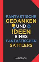 Fantastische Gedanken eines Sattlers: Notizbuch mit 120 Linierten Seiten im Format A5 (6x9 Zoll)