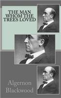 The Man Whom the Trees Loved