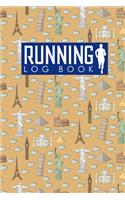 Running Log Book: Runners Logbook, Running Log Template, Training Schedule Running, Track Distance, Time, Speed, Weather, Calories & Heart Rate(10 Running Logbook)