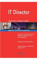 IT Director RED-HOT Career Guide; 2514 REAL Interview Questions