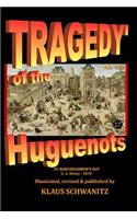 Tragedy of the Huguenots