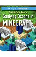 Unofficial Guide to Studying Oceans in Minecraft(r)