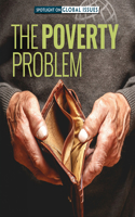 The Poverty Problem: (Spotlight on Global Issues)