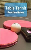 Table Tennis Practice Notes: Table Tennis Notebook for Athletes and Coaches - Pocket Size 5"x8" 90 Pages Journal(10 Athlete Log Book)