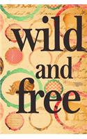 Wild and Free