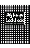 My Recipe Cookbook Blank Recipe Book Black Gingham Edition