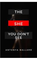 She You Don't See