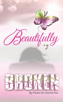 Beautifully Broken