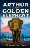 Arthur and the Golden Elephant