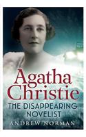 Agatha Christie: The Disappearing Novelist