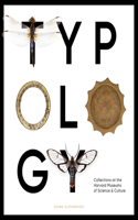 Typology: Collections at the Harvard Museums of Science & Culture