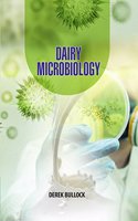 Dairy Microbiology by Derek Bullock