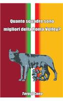 Quante Squadre Sono Migliori Della Roma Volley?