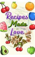 Recipes Made with Love: Blank Recipe Cook Book to Write in Vintage Design