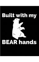 Built with My Bear Hands