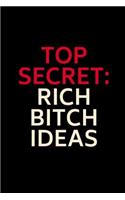 Top Secret Rich Bitch Ideas