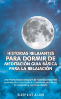 Historias Relajantes Para Dormir de Meditación Guiabásica Para La Relajación