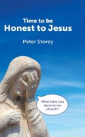 Time to be Honest to Jesus