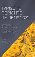 Typische Gerichte Italiens 2022