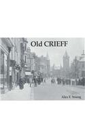 Old Crieff: Including Bonnington, Dalmahoy, Ingliston, Hermiston, Newbridge and Ratho Station