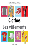 My First Bilingual Book-Clothes (English-French)