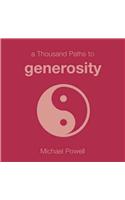 A Thousand Paths to Generosity