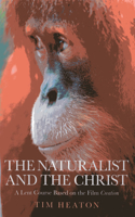 Naturalist and the Christ