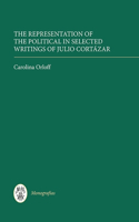 Representation of the Political in Selected Writings of Julio Cortázar