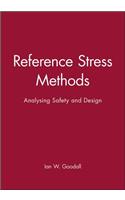 Reference Stress Methods: Analysing Safety and Design