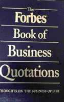 The Forbes Book of Business Quotations