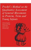 Prechtl's Method on the Qualitative Assessment of General Movements in Preterm, Term and Young Infants