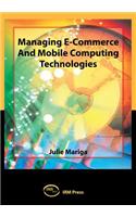 Managing E-Commerce and Mobile Computing Technologies