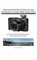 Photographer's Guide to the Panasonic Lumix DMC-LX10/LX15