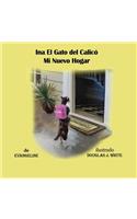 Ina El Gato del Calico Mi Nuevo Hogar