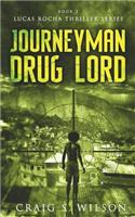 Journeyman Drug Lord