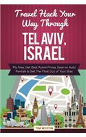 Travel Hack Your Way Through Tel Aviv, Israel