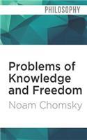 Problems of Knowledge and Freedom