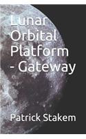 Lunar Orbital Platform - Gateway