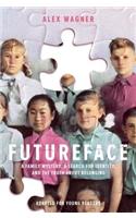 Futureface (Adapted for Young Readers)