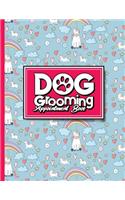 Dog Grooming Appointment Book: 7 Columns Appointment Journal, Appointment Scheduler Calendar, Daily Planner Appointment Book, Cute Unicorns Cover